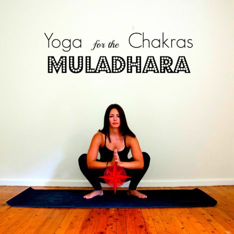 Yoga for the Chakras Muladhara